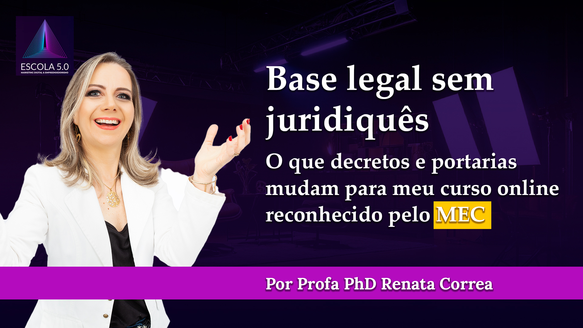 7 - Base legal sem juridiquês_ O que decretos e portarias mudam para meu curso online reconhecido pelo MEC